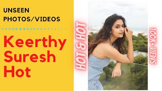 Keerthy Suresh Hot Recent 18 Videosphotos