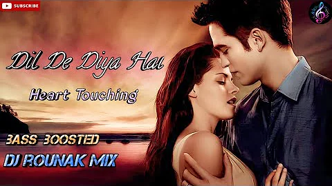 Dil De Diya Hai💕Jaan Tumhe Denge heart touching💕sad mashup dj remix bass boosted mix🔥dj rounak mix