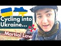 I Cycled into Ukraine as Martial Law was Declared | Solo Cycle Touring from Poland to Ukraine (Lviv)