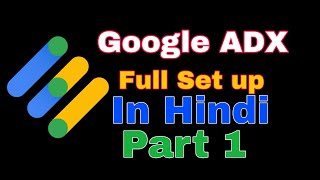 Google ADX Manege Account full setup Latest update