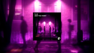 T.L.I.D - Don׳t You Worry