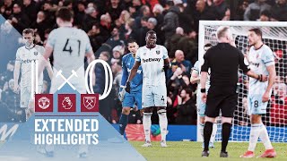 EXTENDED HIGHLIGHTS | MANCHESTER UNITED 1-0 WEST HAM UNITED