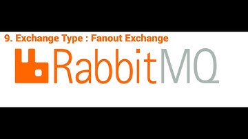 9. Exchange Type : Fanout Exchange in RabbitMQ | Message Queue