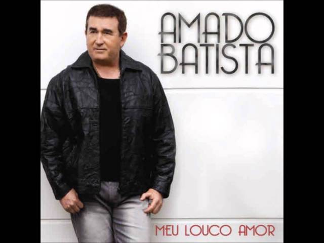 Amado Batista - O Amor e Muito Bonito