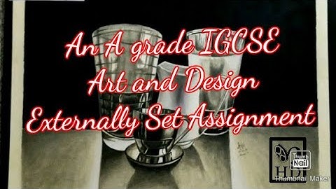 An A grade IGCSE Art and Design Externally Set Assignment