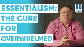 Celebrity Essentialism: The Cure for Overwhelmed - Matthew Kelly - 60 Second Wisdom Profile