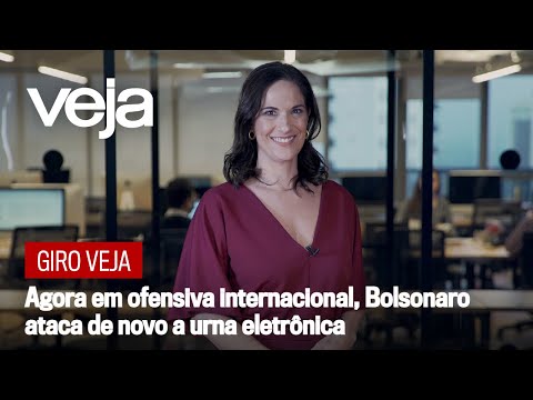 Giro VEJA | Agora em ofensiva internacional, Bolsonaro ataca de novo a urna eletrônica