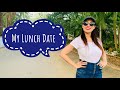 Day Out With My Lunch Date 🥙 ❤️ // MUNMUN DUTTA