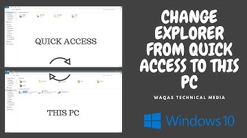 Change Explorer from Quick Access to This PC Windows 10 - Tech Media
