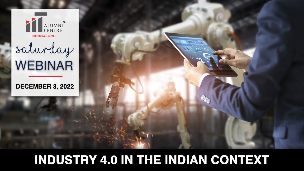 Industry 4.0 in the Indian Context - An IITACB Webinar - YouTube