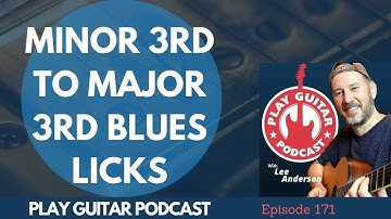 Minor Third to Major Third Blues Licks - 171