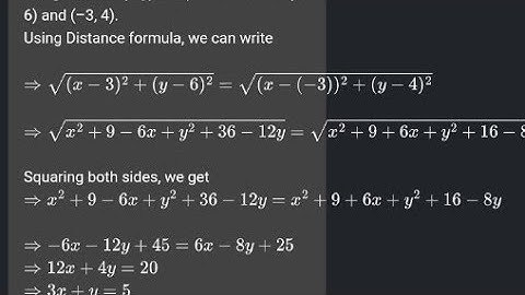 find a relation between x and y such that the point p(x y) is equidistant from (3 6) and (-3 4)