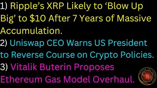 Ripple’s XRP Likely to ‘Blow Up Big’ to $10 After 7 Years of Massive Accumulation...
