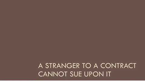 A stranger to a contract cannot sue upon it- rule and exceptions to this rule