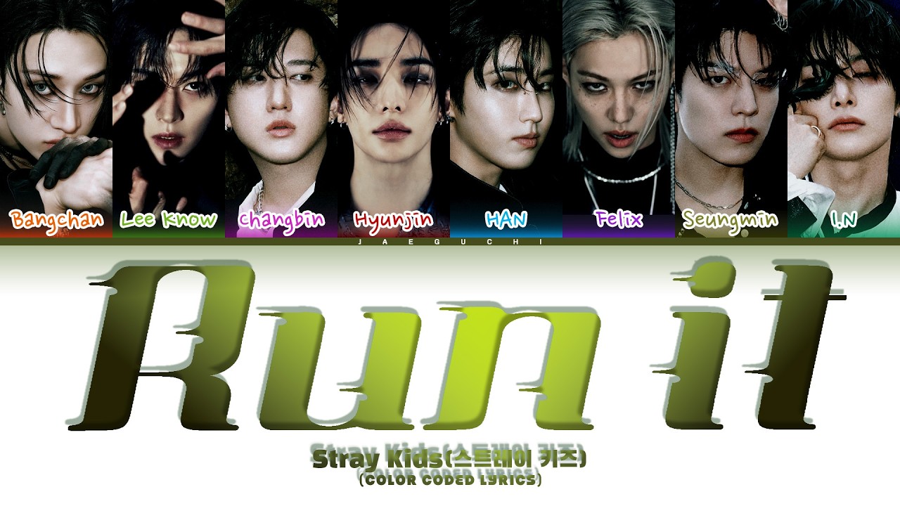 Stray Kids (스트레이 키즈) 'RUN IT' (Color Coded Lyrics) - YouTube