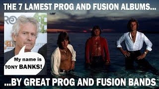 Seven LAME Prog and Jazz Fusion Albums- By Great Prog and Fusion bands...