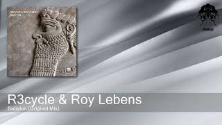 R3Cycle & Roy Lebens - Babylon Original Mix Bonzai Progressive