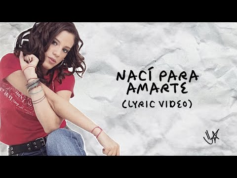 Ver video de Naci para amarte