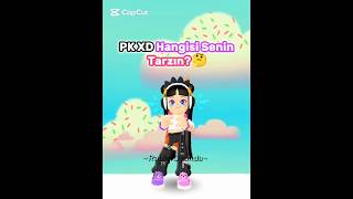 Pk Xd Hangisi Senin Tarzın?