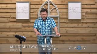 Mind Renewal SESSION 30