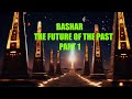 Bashar  the future of the past jfk  parallel realities  and how we change our own history