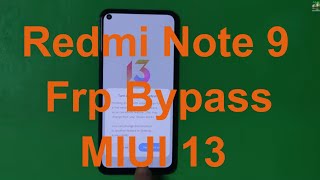 Redmi Note 9 Frp Bypass MIUI 13.0.15 | Redmi Note 9 Google Lock Remove MIUI 13.0.7 | MIUI 13 Frp |