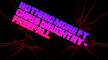 NOTHING MORE FT CHRIS DOUGHTRY - FREEFALL (LYRICS VIDEO)