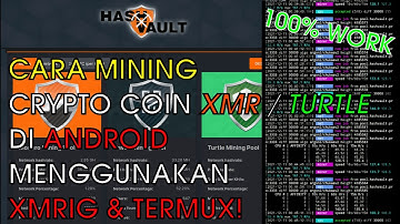 Cara Mining Crypto Coin Turtle XMR di Android Menggunakan Termux XMRIG HashVault Pool 100% Work!