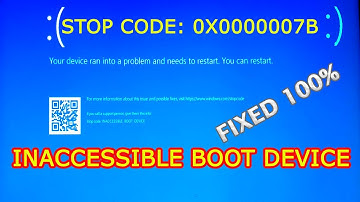 How to Fix Inaccessible Boot Device Blue Screen Boot Loop Error Stop Code 0x0000007b Windows 11 & 10