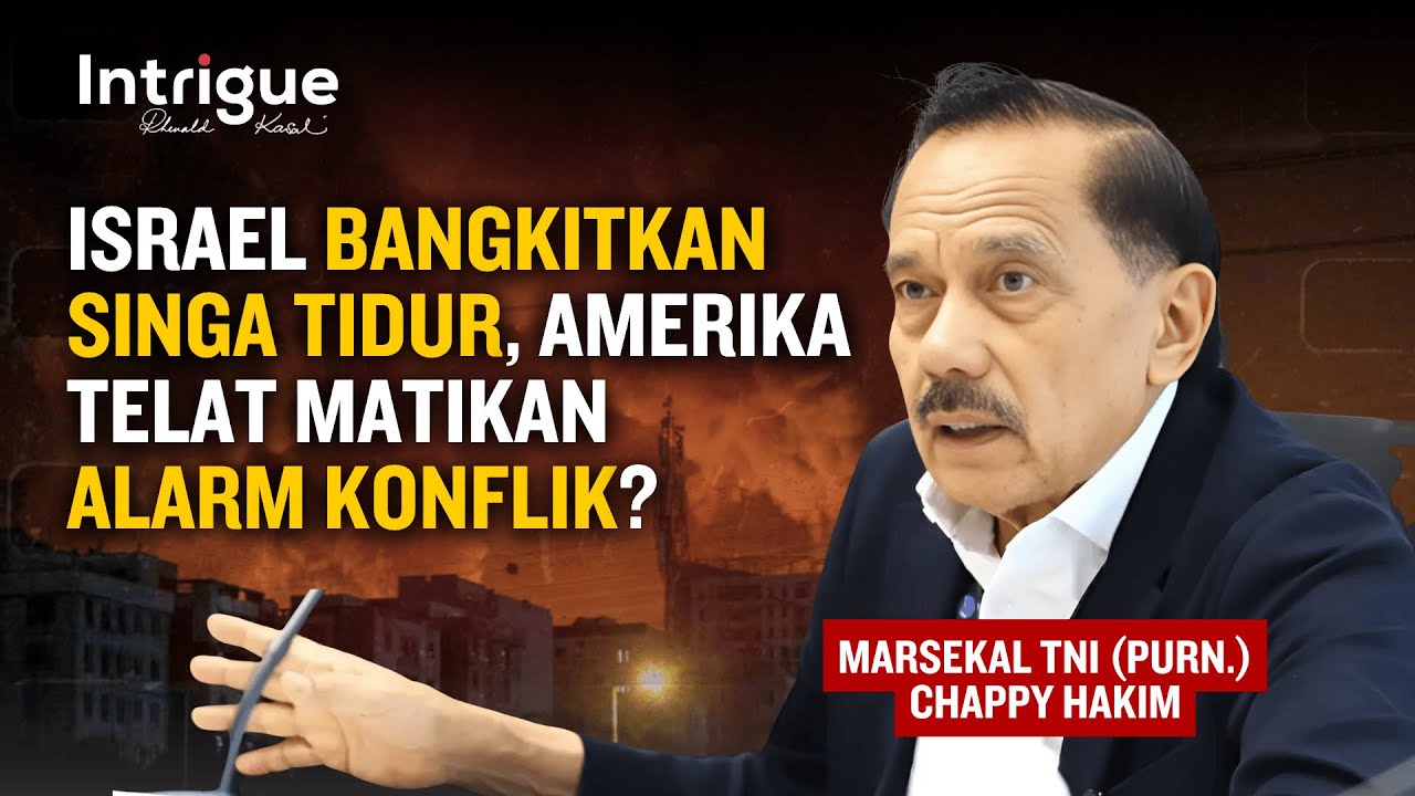 Mantan KSAU: Israel Colek Singa Tidur, Langit Indonesia Sudah Lama Direbut Asing #IntrigueRK