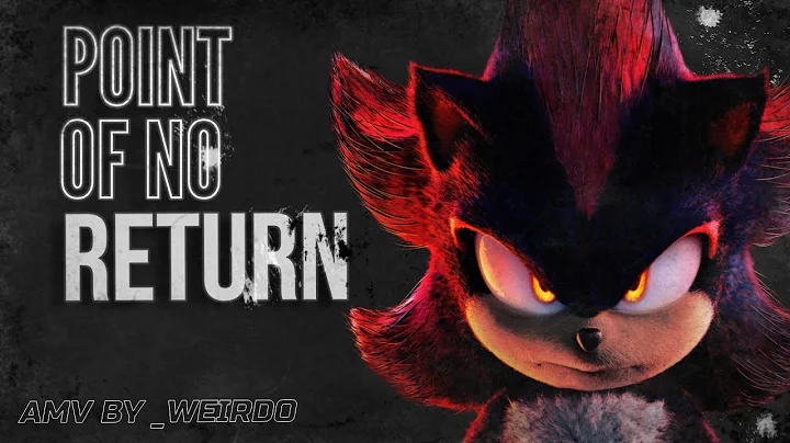 Point of No Return (Shadow AMV)