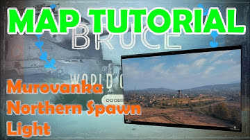 MUROVANKA North Light | World of Tanks Map Tutorial | WoT with BRUCE