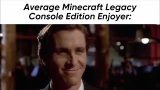 Minecraft Legacy Console Edition Slander - EPISODE 2! (meme video)