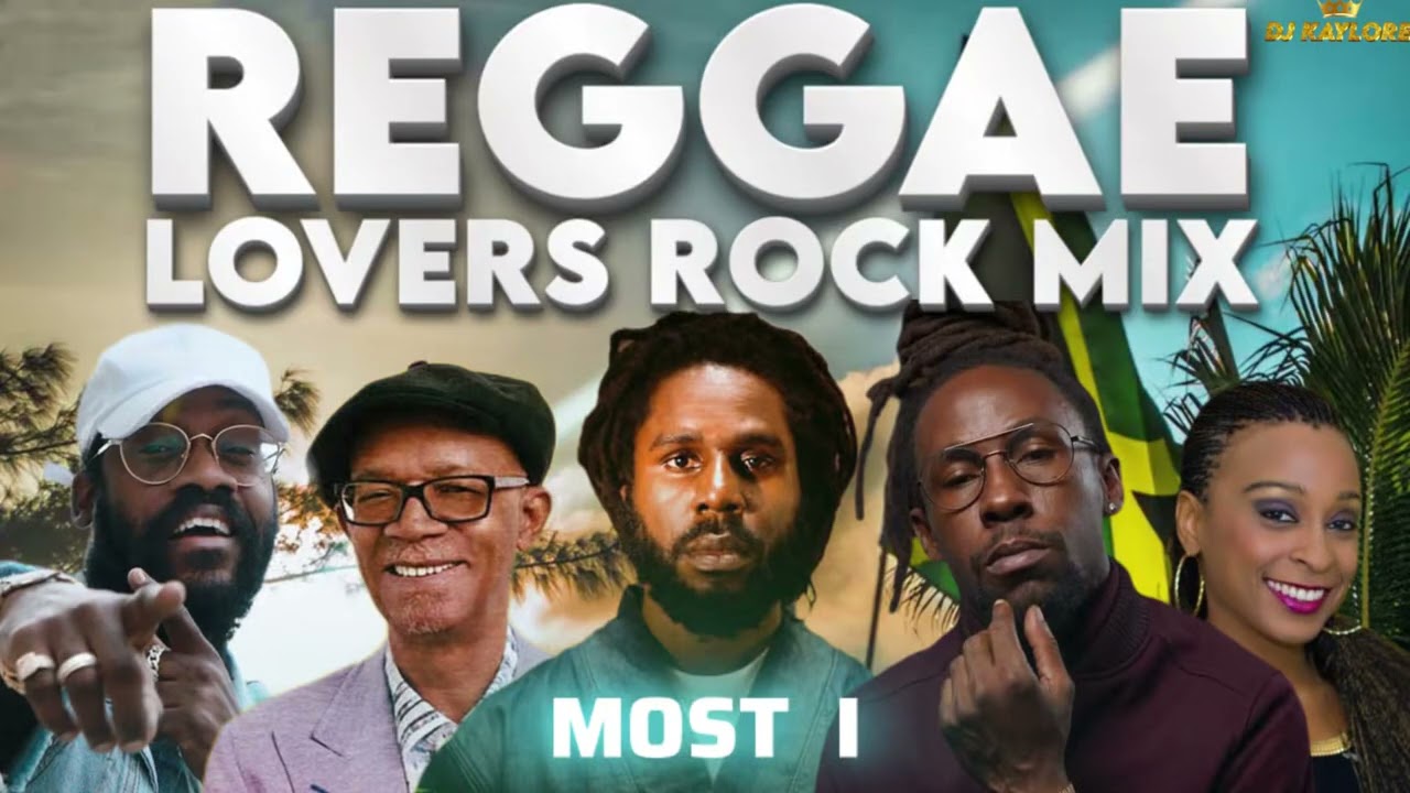 REGGAE LOVERS ROCK MIX 2026 BERES HAMMOND CHRONIXX JAH CURE TARRUS