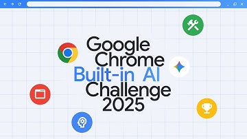 Introducing Google Chrome Built-in AI Challenge 2025