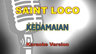 Saint Loco Feat Astrid - Kedamaian   Lirik (Karaoke Tanpa Vokal)