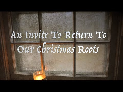 An Invite To Our Christmas Roots