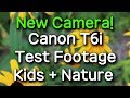 New Camera Test Video of Kids Playing + Nature! Canon Ti6