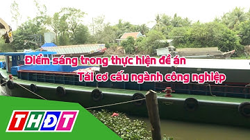 Điểm sáng trong thực hiện đề án Tái cơ cấu ngành công nghiệp | Tái cơ cấu ngành công nghiệp | THDT