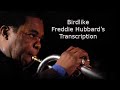 Learn from the Masters: Birdlike-Freddie Hubbard&#39;&#39;s (Bb) transcription.