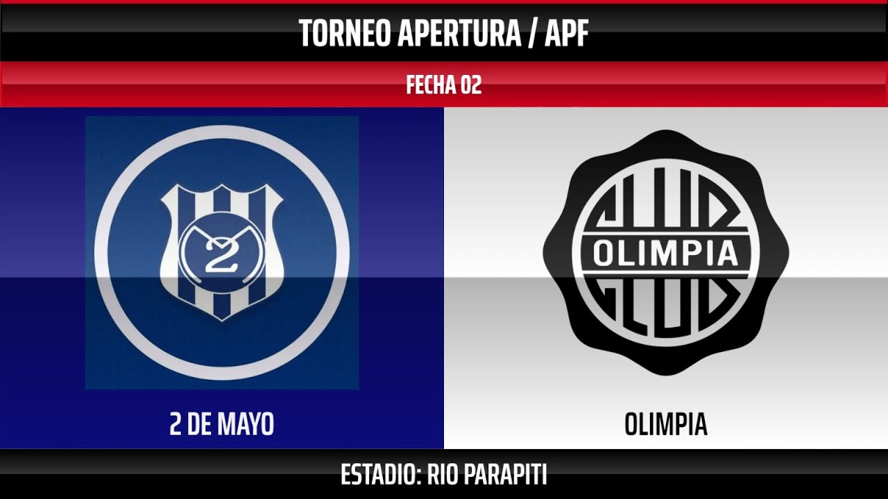 EN VIVO / 2 DE MAYO VS. OLIMPIA - Torneo Apertura 2026 - Fecha 2