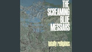 Video thumbnail of "The Screaming Blue Messiahs - Four Engines Burning (Over The USA)"