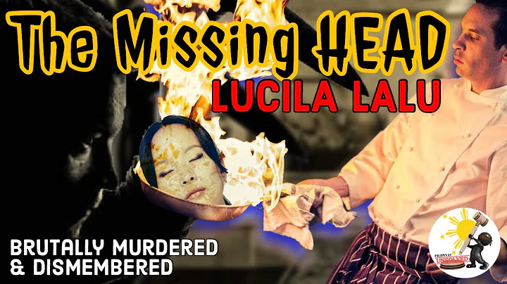 The Missing Head Of Lucila Lalu || Philippines Fir...