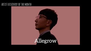 Artist Discovery of the Month - July: Allegrow (song playlist)