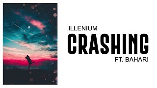 ILLENIUM - Crashing ft. Bahari  (Lyrics)