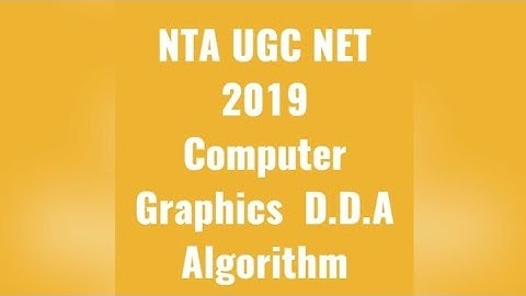 DDA ALGORITHM | COMPUTER GRAPHICS | NTA UGC NET 2019 July | Computer Science & Application |