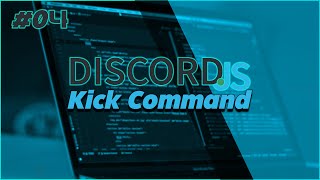 Discord.js Tutorial | Kick Command Ep.4 (2021)