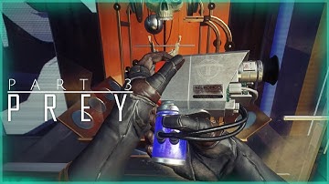 PREY Gameplay - PART 3 (GLOO Canon, Hacking, I
