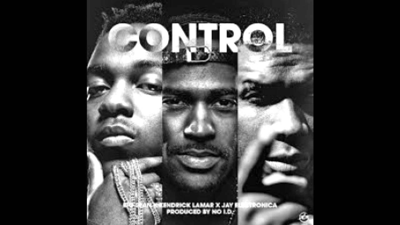 Big Sean CONTROL ft Kendrick Lamar & Jay Electronica LYRICS FULL SONG