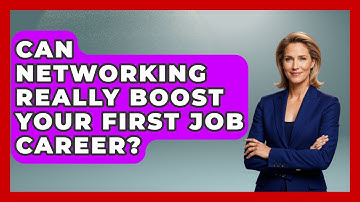 Can Networking Really Boost Your First Job Career? - First Job Success Guide
